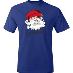 Eye Believe Holiday Shirt - Hanes - TaglessT-Shirt - DTG